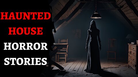 3 TERRIFYING Haunted House Horror Stories