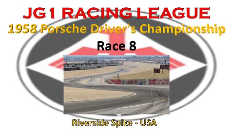 Race 8 - JG1 Racing League - 1958 Porsche Driver's Championship - Riverside Spike - USA