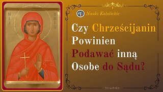 Czy Chrześcijanin Powinien Podawać inna Osobę do Sądu? | 30 Lipiec