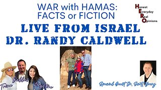 LIVE From Israel: Dr. Randy Caldwell - War With Hamas: Fact or Fiction?