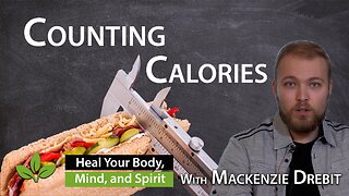 Should You Count Calories? - MacKenzie Drebit