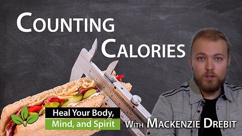 Should You Count Calories? - MacKenzie Drebit
