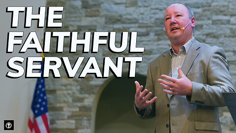 "The Faithful Servant" | Pastor Ron Russell