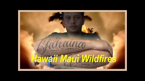 Greg Reese: Hawaii Maui Wildfires and the Theft of Sacred Hawaiian Land! [15.08.2023]