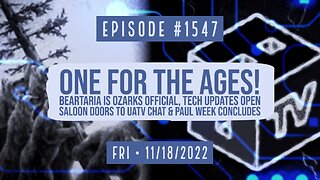 Owen Benjamin | #1547 One For The Ages, Ozarks Official, Tech Updates To UATv & Paul Week Ends