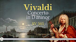 Vivaldi: Concerto in D minor [RV 565]