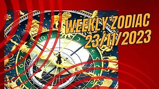 WEEKLY ZODIAC 23/11/2023 (TIMESTAMPED)