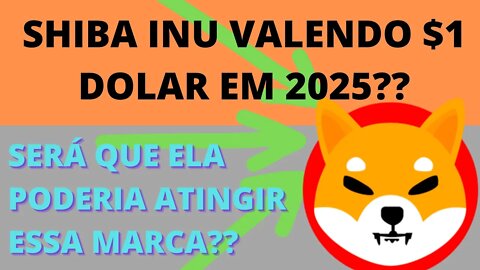 #shibainucoin valendo $1 dolar em 2025? É Possivel? - 65