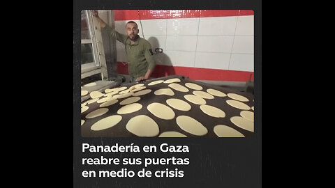 Una panadería vuelve a funcionar en la ciudad de Gaza por primera vez desde que comenzó la guerra