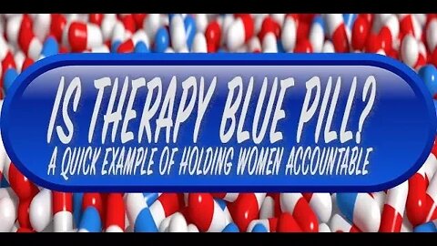 Blue Pill World, Blue Pill Therapy