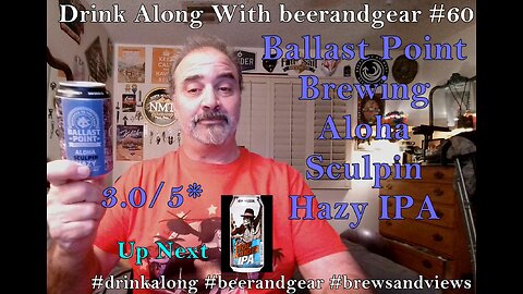 Drink Along #60: Ballast Point Aloha Sculpin Hazy IPA 3.0/5*