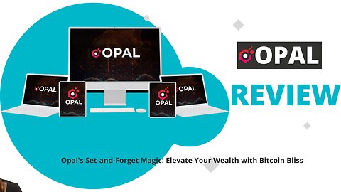 Opal's Set-and-Forget Magic: Elevate Your Wealth with Bitcoin Bliss (Demo Video)
