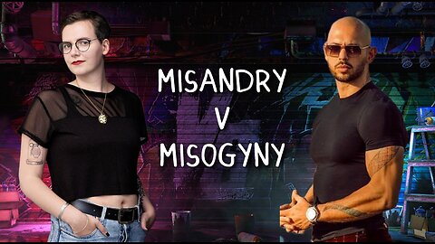 Head-Trip: MISANDRY V MISOGYNY