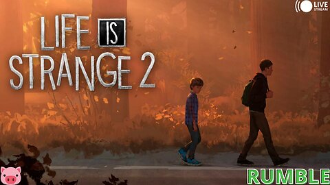 Life Is Strange 2 PART 1