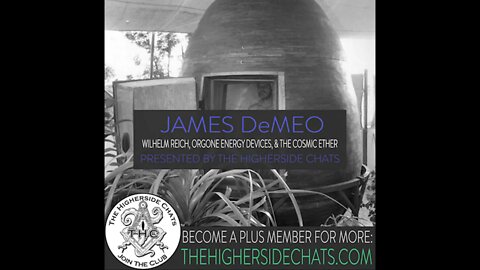 James DeMeo | Wilhelm Reich, Orgone Energy Devices, & The Cosmic Ether