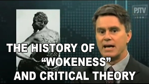 THE HISTORY OF WOKENESS AND CRITICAL THEORY, BILL WHITTLE w PJTV 2009