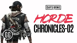 Days Gone | Horde Chronicles Episode 2 | Eazy Peazy!!! | Widescreen | 4K