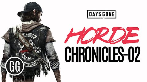 Days Gone | Horde Chronicles Episode 2 | Eazy Peazy!!! | Widescreen | 4K