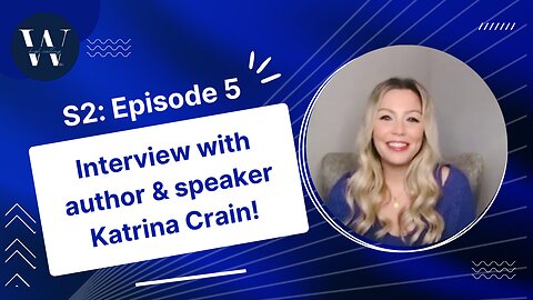 Interview with Author & Speaker with Katrina Crain!
