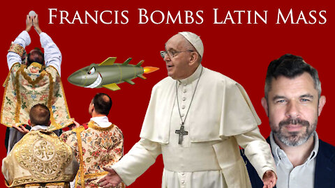 Pope Francis Drops Bomb on Latin Mass, Targets Traditional Catholics in new doc Traditionis Custodes