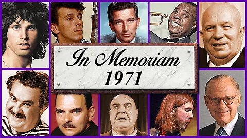 "In Memoriam 1971: Famous Faces We Lost in 1971!"