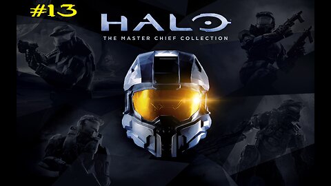 Master Chief Collection: Stream 13