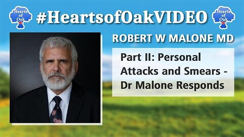 Robert W Malone MD - Part 2: Personal Attacks and Smears: Dr Malone Responds