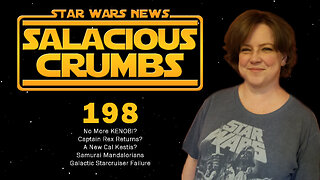 STAR WARS News and Rumor: SALACIOUS CRUMBS Episode 198