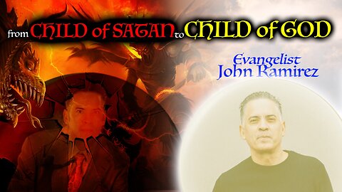 Evangelist John Ramirez | Child of Darkness to Light