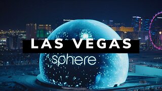 Las Vegas - The Sphere Takes on the World!