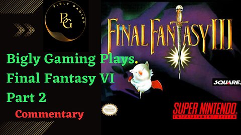 Escape From Narshe and Figaro Arrival - Final Fantasy VI Part 2