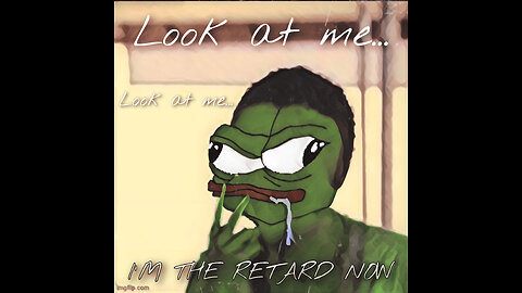 🐸Rare Pepe Tutorial🐸(I'm the_______now.)🐸