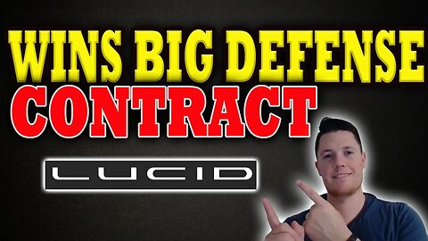 Where is Lucid Going │ Lucid Wins Defense Department Contract │ Lucid Investors Must Watch