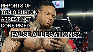 WAS TONIO BURTON ARRESTED? - UNCONFIRMED REPORT/NY PRO IN QUESTION