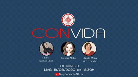 Blog do crochê CONVIDA - Elisana Tutoriais Dicas, Andréia Atelier e Claudia Maria