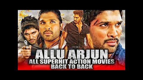 Allu Arjun All Action Movies - Sarrainodu, Main Hoon Lucky The Racer, Badrinaath, Dangerous Khiladi