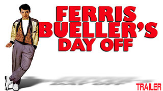 FERRIS BUELLER'S DAY OFF - OFFICIAL TRAILER - 1986