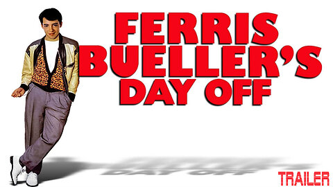 FERRIS BUELLER'S DAY OFF - OFFICIAL TRAILER - 1986