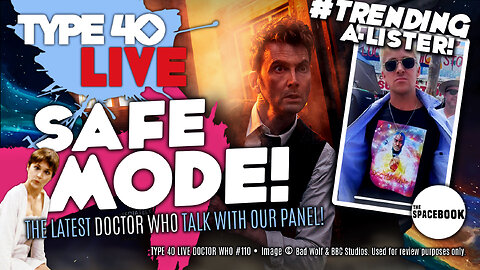 DOCTOR WHO - Type 40 LIVE: SAFE MODE! - News | Rumours | DW60 Specials & MORE! ** ALL NEW!! **