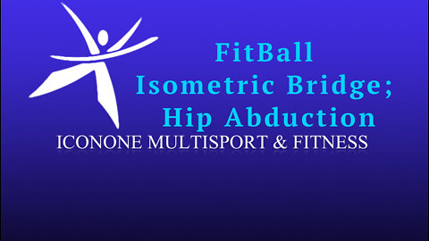 FitBall Bridging with Hip Abduction