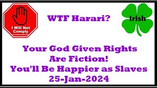 WEF Tells Americans Your God Given Rights Are Fiction. You Will Be Happier as Slaves 25-Jan-2024