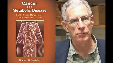 What if everything we know about cancer is wrong? With Professor Thomas Seyfried