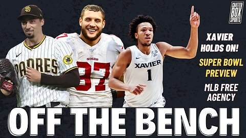 Xavier holds on to the win! NFL Super Bowl Preview! State of MLB Free Agency. | OTB presented by UDF
