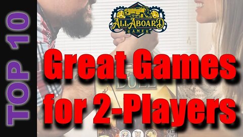 Top 10 Great Boardgames for 2-Players!