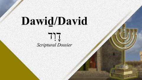 King David - Scriptural Dossier - God Honest Truth Live Stream 07/14/2023