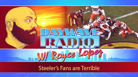 Steelers Fans are Terrible | Daywave Clip