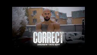 CORRECT - Andrew Tate Edit