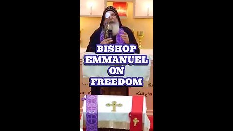 Bishop Emmanuel's Powerful Message On The Importance Of Freedom