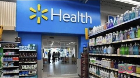 Walmart to close 51 clinics as it shutters its entire Walmart Health division