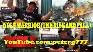 Wolf Warrior (The Rise and Fall)